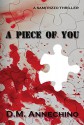 A Piece of You (Sami Rizzo series Book 3) - D.M. Annechino