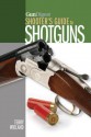 Gun Digest Shooter's Guide to Shotguns - Terry Wieland