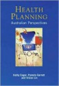 Health Planning: Australian Perspectives - Kathy Eagar, Pamela Grant, Vivian Lin