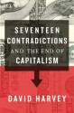 Seventeen Contradictions and the End of Capitalism - David Harvey