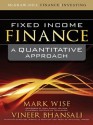 Fixed Income Finance : A Quantitative Approach (McGraw-Hill Finance & Investing) - Mark Wise