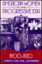 American Women in the Progressive Era, 1 - Dorothy Schneider, Carl J. Schneider