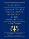 Instructor's Manual for Human Resource & Contract Management in the Public School: A Legal Perspective - Bernadette Marczely