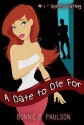 A Date to Die for: #1 Why Me? - Bonnie R. Paulson, BriLee Editing