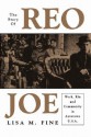 The Story of Reo Joe: Work, Kin, and Community in Autotown, U.S.A - Lisa M. Fine, Susan Porter Benson, Roy Rosenzweig, Stephen Briar