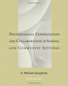 Casebook of Psychological Consultation and Collaboration in School and Community Settings - A. Michael Dougherty