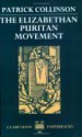 The Elizabethan Puritan Movement - Patrick Collinson