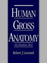 Human Gross Anatomy: An Outline Text - Robert J. Leonard