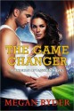 The Game Changer - Megan Ryder