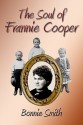 The Soul of Frannie Cooper - Bonnie Smith