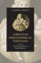 The Cambridge Companion to Christian Philosophical Theology - Charles Taliaferro, Chad V. Meister