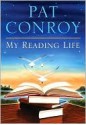 My Reading Life - Pat Conroy