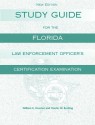 Study Guide for the Florida Law Enforcement Officer's Certification Examination - William G Doerner, Charles W Rushing