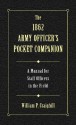 The 1862 Army Officer's Pocket Companion: A Guide for Staff Officers in the Field - William P. Craighill