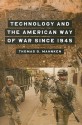 Technology and the American Way of War Since 1945 - Thomas G. Mahnken