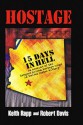 Hostage: 15 Days In Hell - Keith Rapp and Robert Davis, Keith Rapp, Robert Davis