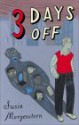 Three Days Off - Susie Morgenstern