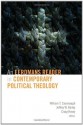 An Eerdmans Reader in Contemporary Political Theology - William T. Cavanaugh, Jeffrey W. Bailey, Craig Hovey