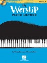 The Worship Piano Method: Book 1 - Wendy Stevens, Teresa Ledford