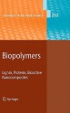 Biopolymers: Lignin, Proteins, Bioactive Nanocomposites (Advances In Polymer Science) - Akihiro Abe, Karel Dus̆ek, Shiro Kobayashi