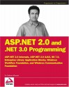 Asp.Net 2.0 And .Net 3.0 Programming: Asp.Net 2.0 Internals Plus Asp.Net Ajax, Iis 7.0, Enterprise Library Application Blocks, Windows Workflow Foundation, And Windows Communication Foundation - Shahram Khosravi