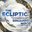 The Ecliptic - Benjamin Wood, Jane MacFarlane