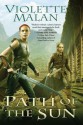 Path of the Sun: A Novel of Dhulyn and Parno - Violette Malan