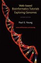 Exploring Genomes: Web Based Bioinformatics Tutorials - Paul Young, Richard C. Lewontin, William M. Gelbart, Jeffrey H. Miller