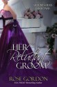 Her Reluctant Groom - Rose Gordon