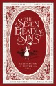 The Seven Deadly Sins: New Writing from the Edge of Transgression - Alex Clark, Rosalind Porter