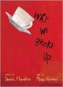 Why We Broke Up - Maira Kalman, Daniel Handler