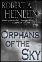 Orphans of the Sky - Robert A. Heinlein