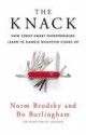 The Knack: How Street-Smart Entrepreneurs Learn to Handle Whatever Comes Up - Norm Brodsky, Bo Burlingham