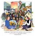 A Secret History of Coffee, Coca & Cola - Ricardo Cortés