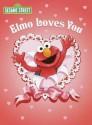 Elmo Loves You (Sesame Street) - Sarah Albee, Maggie Swanson