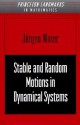 Stable and Random Motions in Dynamical Systems: With Special Emphasis on Celestial Mechanics - Jürgen Moser, Philip Holmes