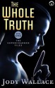 The Whole Truth (The Supercharged Files) - Jody Wallace