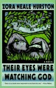 Their Eyes Were Watching God: A Novel - Zora Neale Hurston