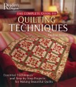 The Complete Guide to Quilting Techniques: Essential Techniques and Step-by-Step Projects for Making Beautiful Quilts - Pauline Brown