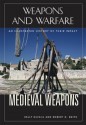 Medieval Weapons: An Illustrated History Of Their Impact - Kelly DeVries, Robert D. Smith