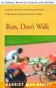 Run, Don't Walk - Harriet May Savitz