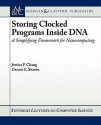 Storing Clocked Programs Inside DNA: A Simplifying Framework for Nanocomputing - Jessica P. Chang, Dennis E. Shasha