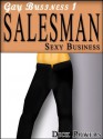 Gay Business #1: Salesman 'Sexy Business.' (Erotic Content) - Dick Powers, sophie sin