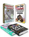 One Day Crochet Projects Box Set: One Day Crochet School for Crocheting Unique Crochet Projects and Romantic Gift Ideas You Can Complete in 24 Hours (crochet ... easy crochet patterns, crochet projects) - Debra Hughes, Jody Summers, Jose Garcia