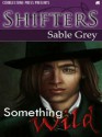 Something Wild - Sable Grey