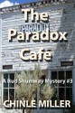 The Paradox Cafe (Bud Shumway Mystery Series, Book 3) - Chinle Miller