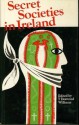 Secret Societies In Ireland - T. Desmond Williams