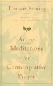 Active Meditations for Contemplative Prayer - Thomas Keating