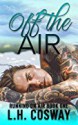 Off the Air (Running on Air #1) - L.H. Cosway