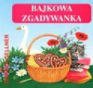 Bajkowa zgadywanka - Dorota Gellner